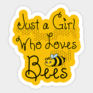 Just a Girl Who Loves Bees Sticker